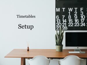 Timetables - Setup
